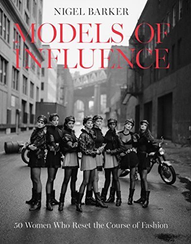 Models of Influence: 50 Women Who Reset the Course...