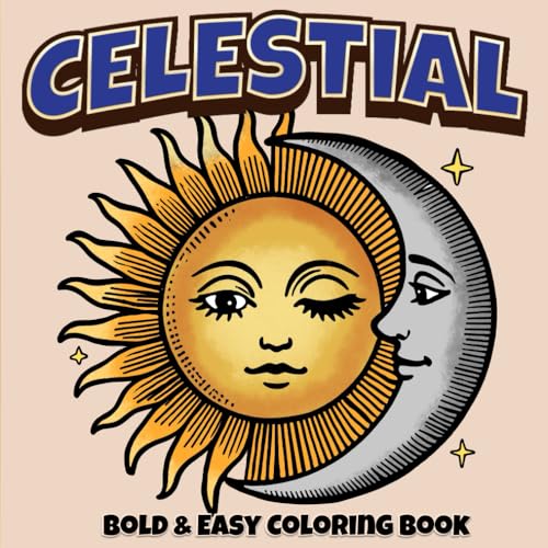 Celestial Bold & Easy Coloring Book: Coloring pages featuring beautiful sun, moon and more celestial inspired designs to color and relax. (Bold & Easy Coloring Books)