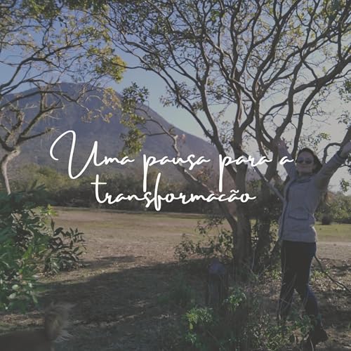 Aprenda a trazer mais consci&ecirc;ncia para seu dia a dia - PAUSA #005