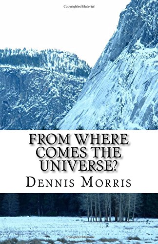 From Where Comes the Universe?: A Layman's Guide to the Physics of Empty Space