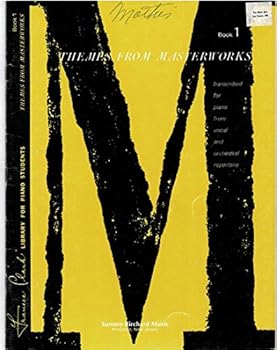 Sheet music Themes From Masterworks Transcribed for Piano From Vocal and Orchestral Repertoire Book 1 Book