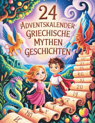 24 Adventskalender Griechische Mythen Geschichten: 24 magische...