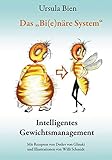 Das Bi(e)näre System: Intelligentes Gewichtsmanagement