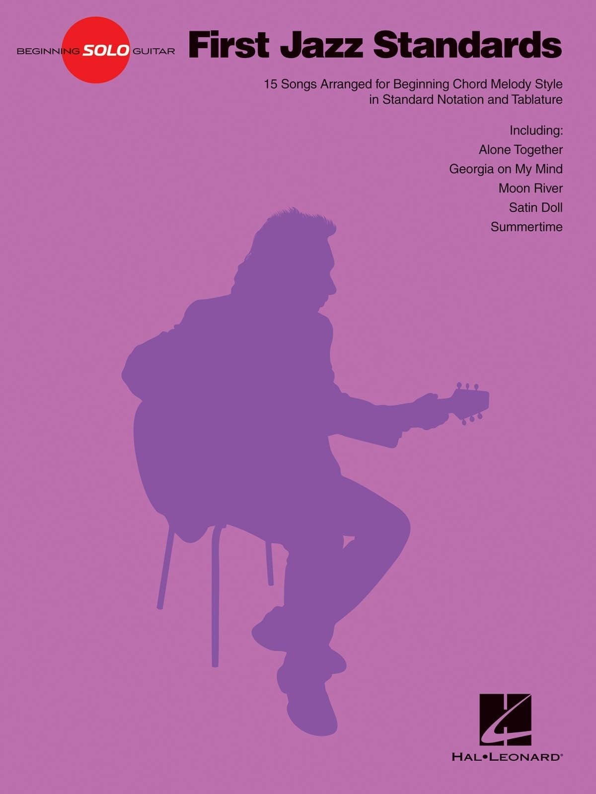 First Jazz Standards for Beginning Solo Guitar by Various | Jazz Standards Songbook and Sheet Music with Guitar Tablature and Lyrics | Chord-Melody Arrangements of 15 Classic Songs
