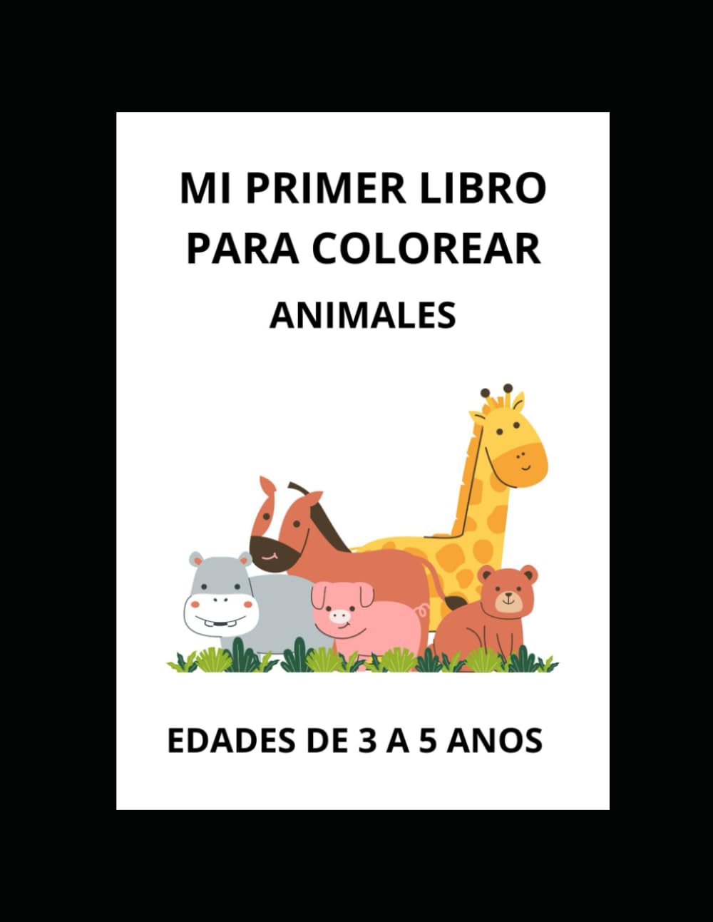 MI PRIMER LIBRO PARA COLOREAR: ANIMALES