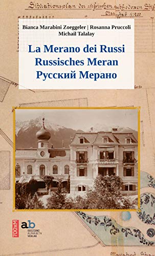 La Merano Dei Russi. Ediz. Italiana, Tedesca E Russa