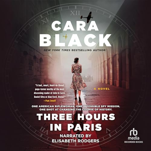 Three Hours in Paris (Audible Audio Edition) Cara Black, Elisabeth Rodgers