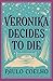 Die günstig Kaufen-VERONIKA DECIDES TO DIE [New edition]: An thought-provoking novel from the author of 'The Alchemist'