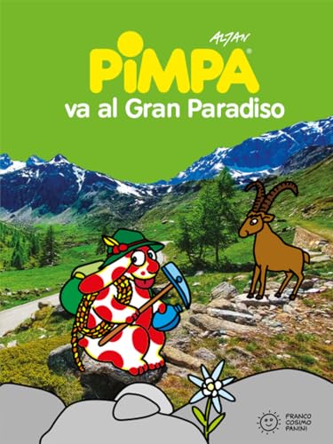 Pimpa va al Gran Paradiso. Ediz. illustrat
