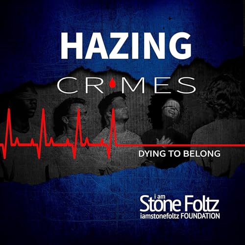 Hazing Crimes: The Podcast Podcast Por iamstonefoltz FOUNDATION arte de portada