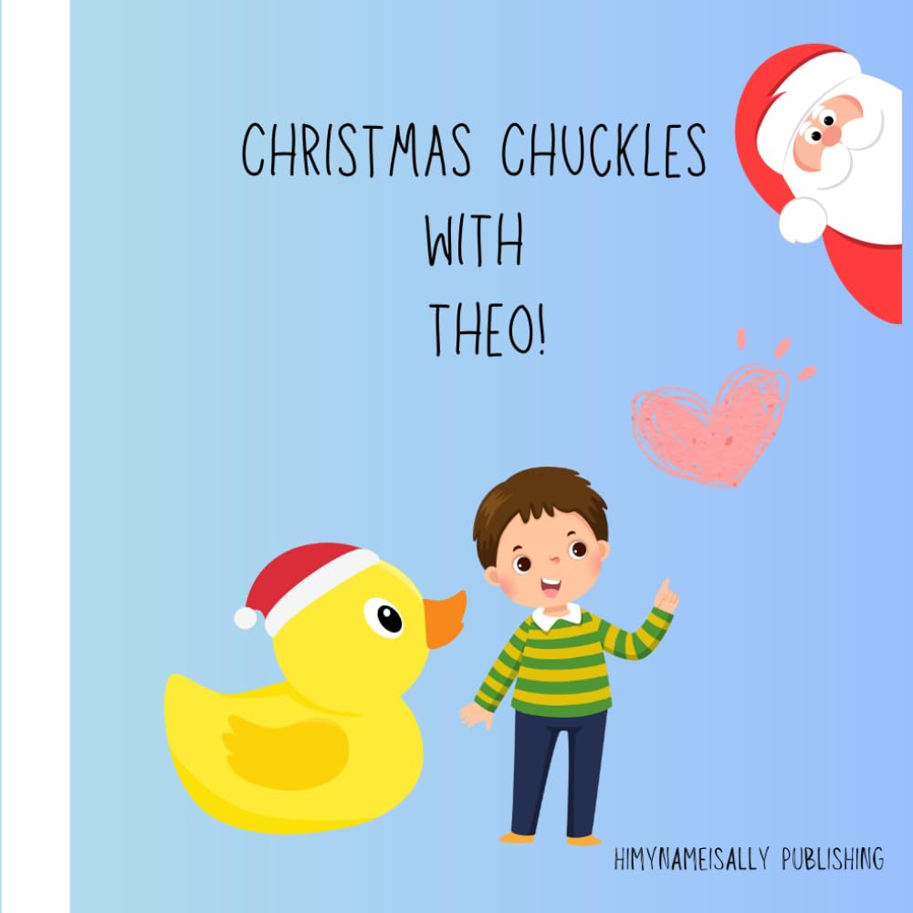 Christmas Chuckles with Theo: A Merry and Mischievous Holiday Tale
