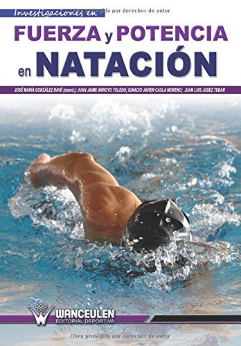 Fuerza y potencia en natacion by Jose Maria Gonzalez Rave (2012-03-26)