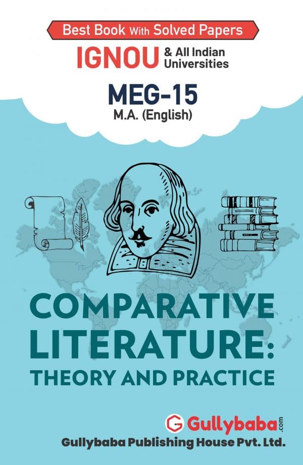 Gullybaba IGNOU MA Sem MEG-15 Comparative Literature: Theory and practice in English - Latest Edition IGNOU Help Book with Solved Previous Year's Question Papers and Important Exam Notes Paperback – 2 April 2021