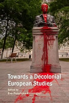 Paperback Towards a Decolonial European Studies Book