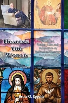 Paperback Healing the World: Whitehead, Francis, Clare, and Bonaventure on Spiritual and Planetary Transformation Book