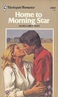 Home to Morning Star 0373024908 Book Cover