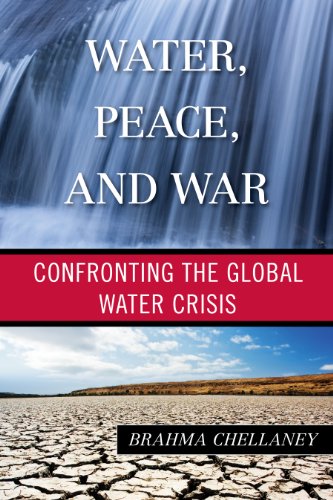 Water, Peace, and War: Confronting the Global Water Crisis (Globalization)