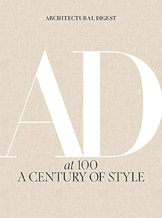 Architectural Digest at 100: A Century of Style Hardcover – October 8, 2019