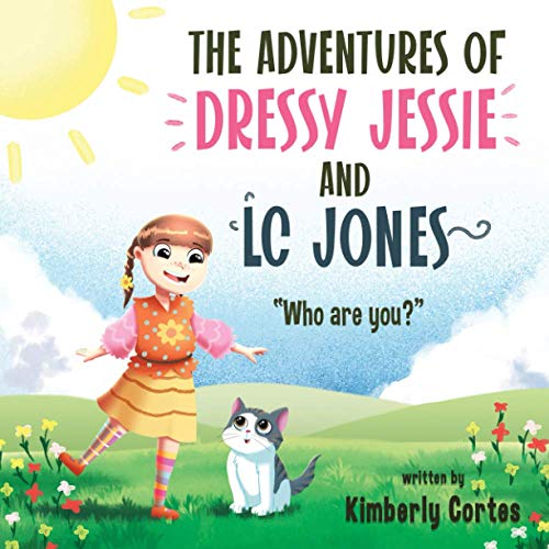 The Adventures of Dressy Jessie and LC Jones: W... 1735892106 Book Cover