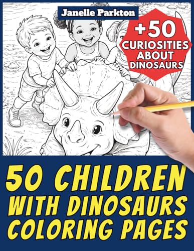 50 Children with Dinosaurs Coloring Pages for Kids and Adults: +50 Amazing Facts about these Big Ancient Reptiles. Coloring Book for Children and ... Janelle - Nature and Activities - Vol. 103 image 2