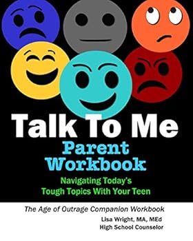 Paperback Talk To Me Parent Workbook: Navigating Today's Tough Topics With Your Teen Book