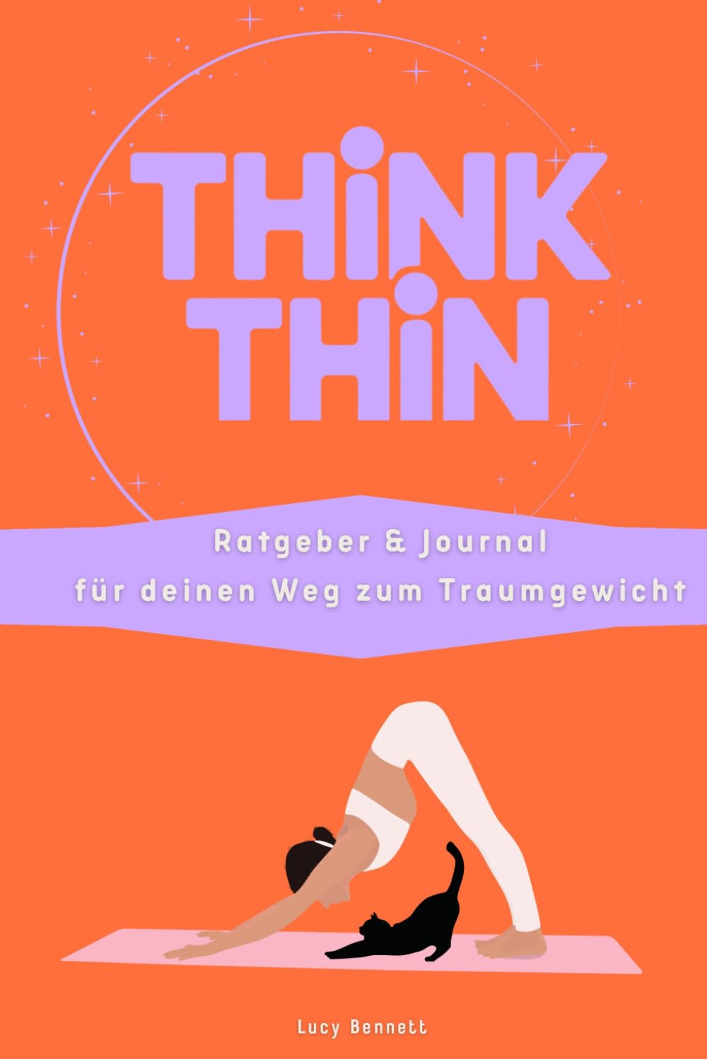 THINK THIN: Ratgeber & Journal – Abnehmen verstehen, umsetzen und dranbleiben | Dein 8-Wochen-Begleiter mit täglichen Ausfüllseiten | Food & Fitness Tracker für dein Traumgewicht