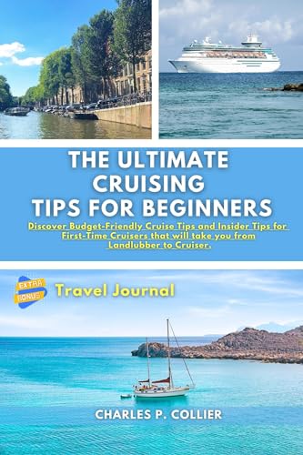 The Ultimate Cruising tips for Beginners : Discover Budget-Friend...