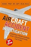 Aircraft Accident Investigation: Learning from Human and Organizational Factors