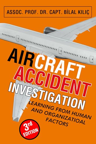 Aircraft Accident Investigation: Learning from Human and Organizational Factors
