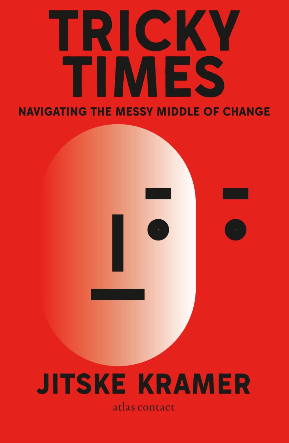 Tricky Times: Navigating The Messy Middle of Change
