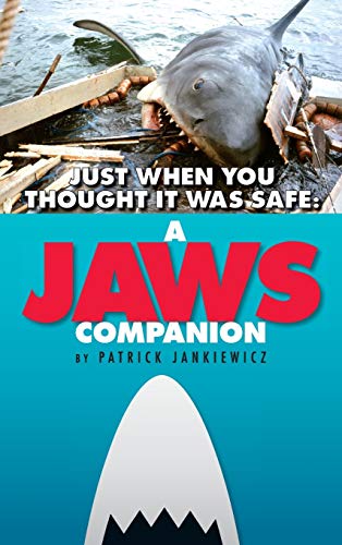 Just When You Thought It Was Safe: a JAWS