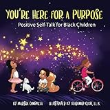 You're Here for a Purpose: Positive Self-Talk for Black Children
