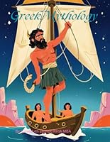Greek Mythology: A Coloring Journey Through the Myths and Legends of Ancient Greece B0F67D9DWL Book Cover