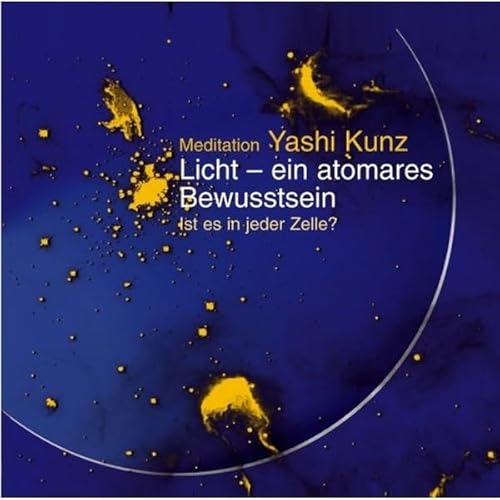 Couverture de Licht - ein atomares Bewusstsein. Meditation