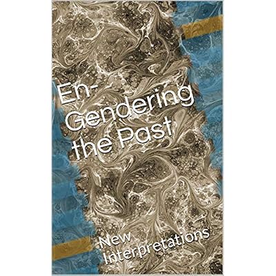 En-Gendering the Past