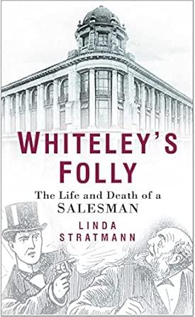 Whiteley's Folly: The Life and Death of a Salesman UK Edition book cover