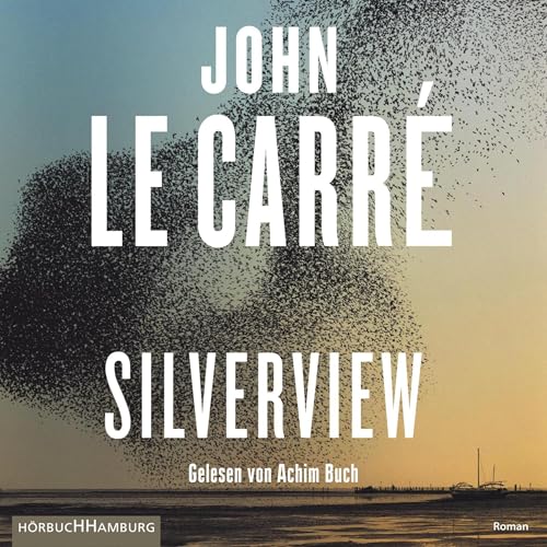 Silverview (German edition) Audiolibro Por John le Carré, Peter Torberg - Übersetzer arte de portada