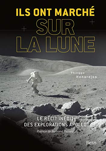 Télécharger Ils ont marché sur la Lune : Le récit inédit des explorations Apollo Livre eBook France