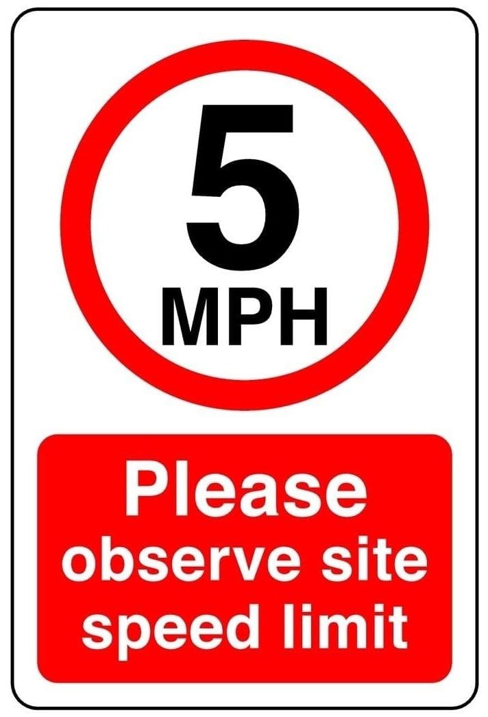 5mph please observe site speed limit Safety sign - 3mm Aluminum Dibond high-visibility and durability for indoor/outdoor usage (400mm x 300mm) Ensures Safety Within 14m Viewing Distance.
