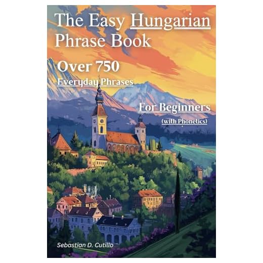 Essential Hungarian Phrasebook for Beginners