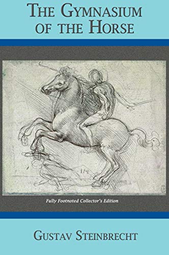 Gymnasium of the Horse: Completely Footnoted Collector's Edition Gymnasium of the Horse: Completely Footnoted Collector's Edition