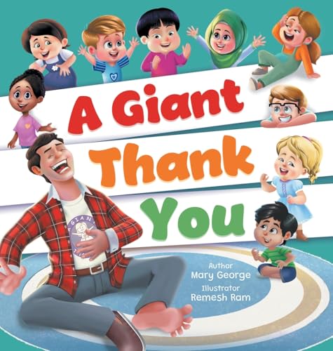 A Giant Thank You!: An Interactive and Fun Children's Picture Book About Manners for Kids Ages 3-7