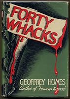 Forty Whacks B000E9UB9C Book Cover