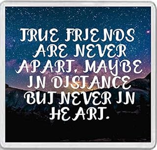 True Freinds are Never Apart, Maybe in Distance But Never in Heart. - Large Square Acrylic Coaster