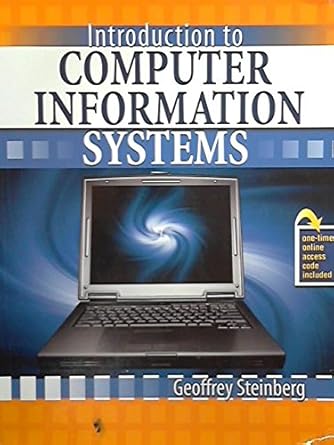 Introduction to Computer Information Systems: Steinberg, Geoffrey ...