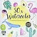 Produktbild 50 x Watercolor  Flamingo, Kaktus & Co.: Die beliebtesten Aquarellmotive in nur 5 Schritten malen