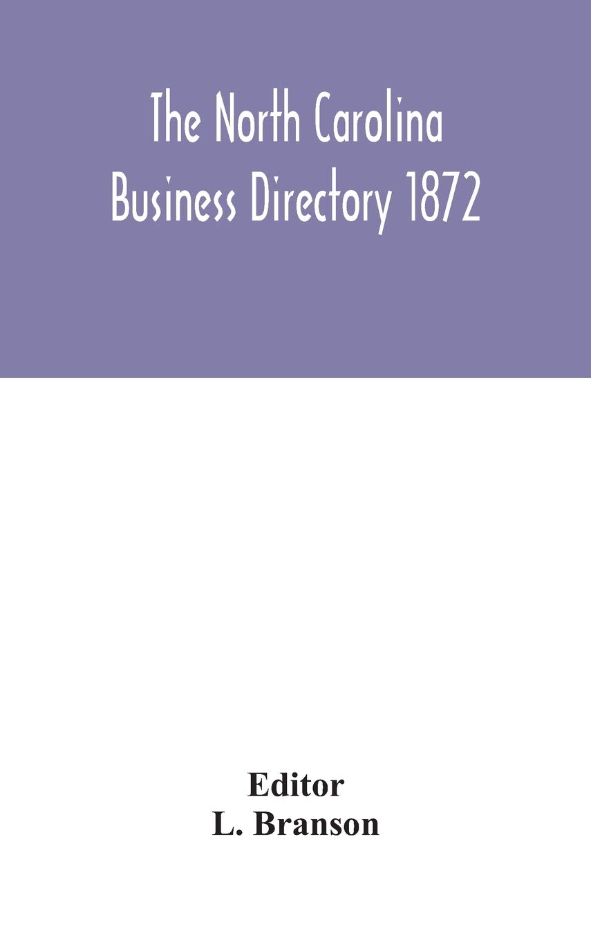 The North Carolina Business Directory 1872