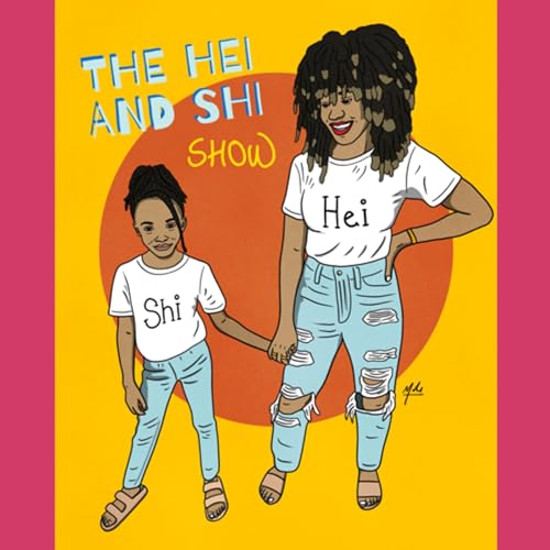 The Hei and Shi Show Podcast Por Heidi arte de portada