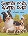 Shaggy Dogs, Waggy Dogs