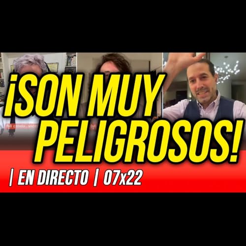 La Reuni&oacute;n Secreta 07x22 - ⛔️ &iexcl;SON MUY PELIGROSOS!